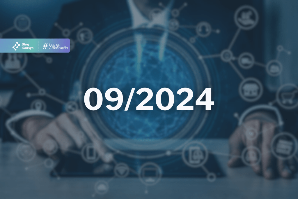 Log de atualização Consys | Setembro de&nbsp;2024