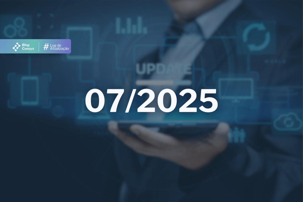 Log de atualização Consys | Julho de&nbsp;2025