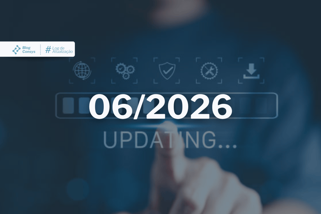 Log de atualização Consys | Junho de&nbsp;2026